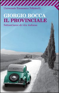 Provinciale_Settant`anni_Di_Vita_Italiana_-Bocca_Giorgio